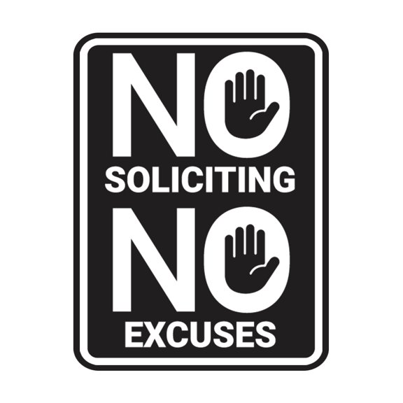 Portrait Round No Soliciting No Excuses Sign (Black) - Large