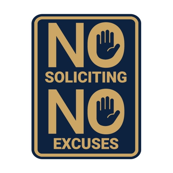Portrait Round No Soliciting No Excuses Sign (Navy Blue/Gold) - Large