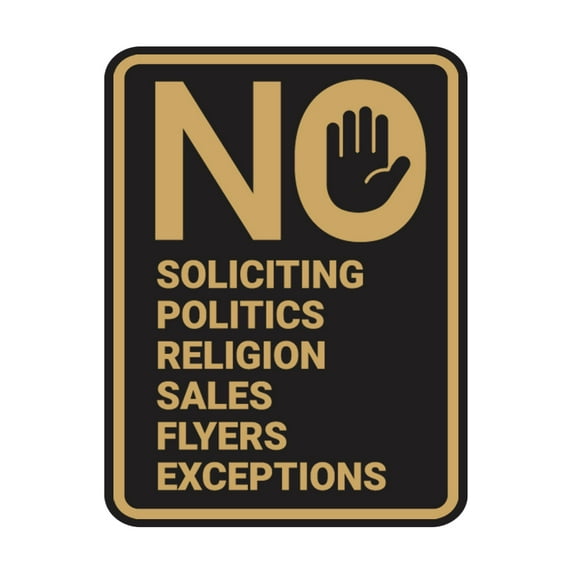 Portrait Round No Soliciting No Politics No Religion No Sales No Flyers No Exceptions Sign (Black Gold) - Medium