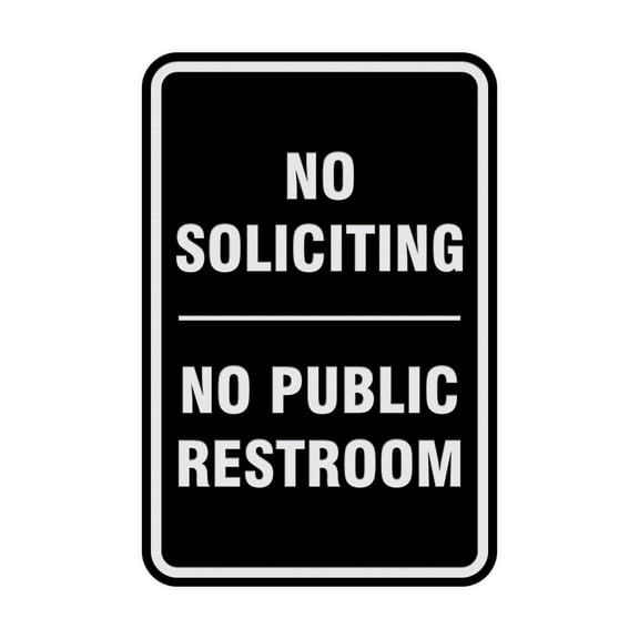 Portrait Round No Soliciting No Public Restroom Sign (Black / Silver) - Large 6" x 8"