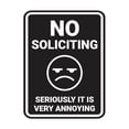 thumbnail image 1 of Portrait Round No Soliciting Seriously it is Very Annoying Sign (Black) - Large, 1 of 7