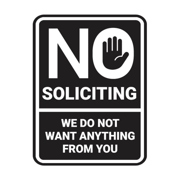 Portrait Round No Soliciting We Do Not Want Anything From You Sign (Black) - Large