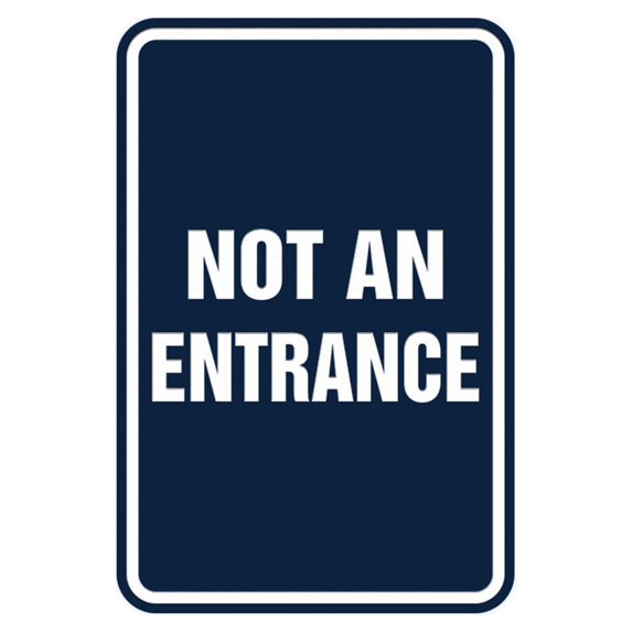 Portrait Round Not An Entrance Sign (Navy Blue / White) - Small 4" x 6"
