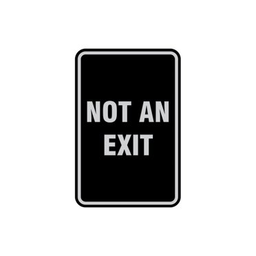 Portrait Round Not An Exit Sign (Black / Silver) - Small 4" x 6"