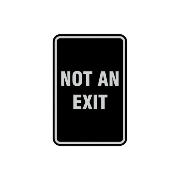 Portrait Round Not An Exit Sign (Black / Silver) - Small 4" x 6"