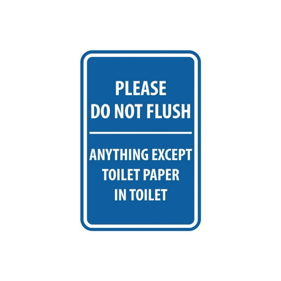 Portrait Round Please Do Not Flush Anything Except Toilet Paper (Blue) Small 4" x 6"