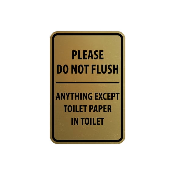 Portrait Round Please Do Not Flush Anything Except Toilet Paper Sign (Brushed Gold) - Large 6" x 8"