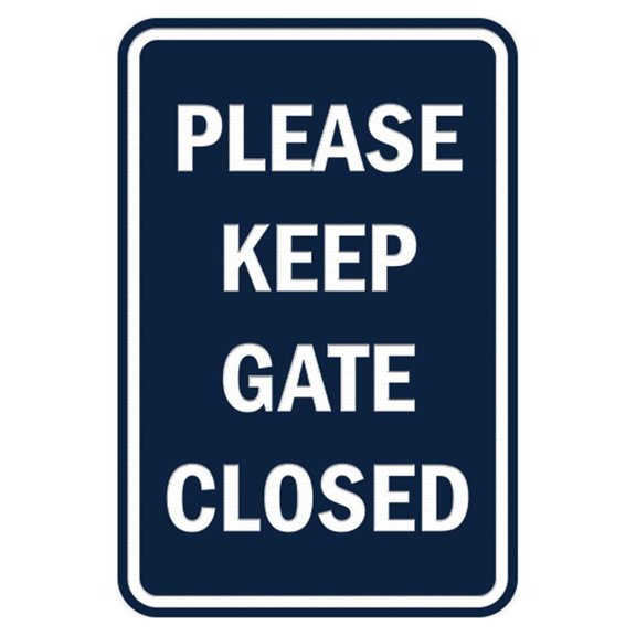 Portrait Round Please Keep Gate Closed Sign (Navy Blue / White) - Large 6" x 8"