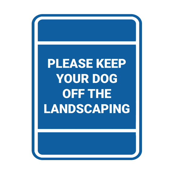 Portrait Round Please Keep Your Dog Off The Landscaping Sign (Blue) - Medium