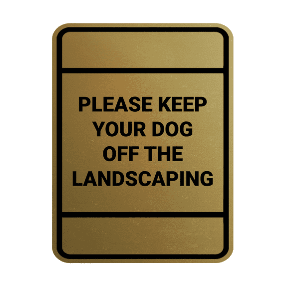 Portrait Round Please Keep Your Dog Off The Landscaping Sign (Brushed Gold) - Large