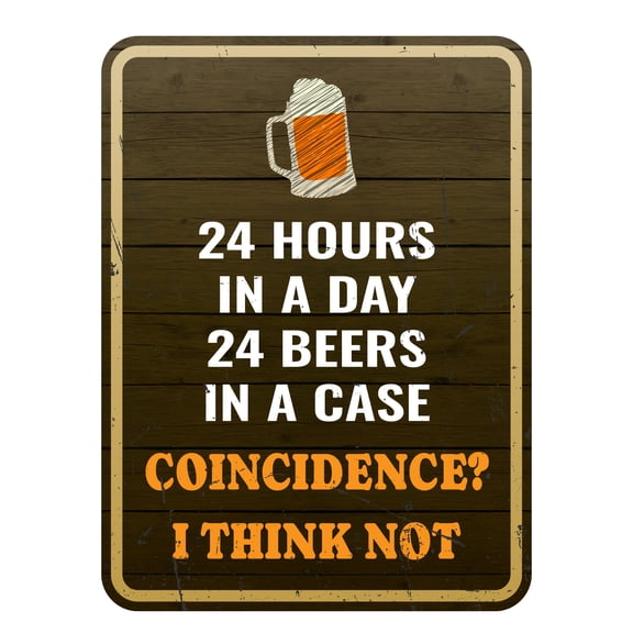 Portrait Round Plus 24 Hours In A Day 24 Beers In A Case Coincidence? I Think Not Door or Wall Sign | Funny Home Decor - Small