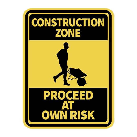 Portrait Round Plus Construction Zone Proceed At Own Risk Wall or Door Sign | Health And Safety Signage -Small