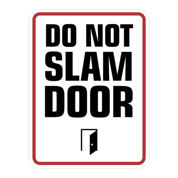 Portrait Round Plus Do Not Slam Door Wall or Door Sign | Warning Signage - Medium