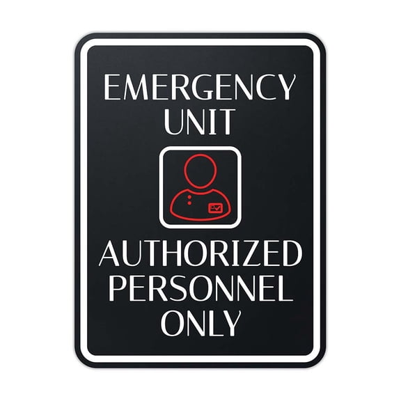 Portrait Round Plus Emergency Unit – Authorized Personnel Only Wall or Door Sign | Patient-Specific Rooms - Large
