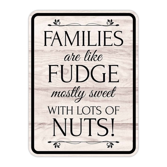 Portrait Round Plus Families Are Like Fudge Mostly Sweet With Lots Of Nuts! Wall or Door Sign | Funny Novelty Home Signs | Home Reminders For Families - Medium
