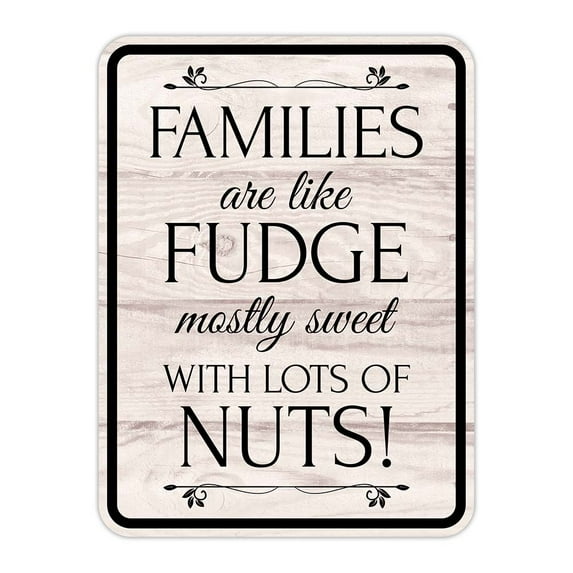 Portrait Round Plus Families Are Like Fudge Mostly Sweet With Lots Of Nuts! Wall or Door Sign | Funny Novelty Home Signs | Home Reminders For Families - Medium