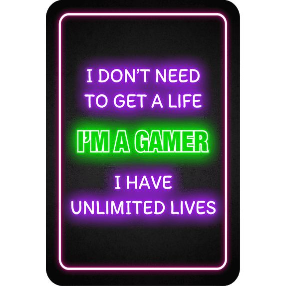 Portrait Round Plus I Don't Need To Get A Life I'm A Gamer I Have Unlimited Lives Wall or Door Sign | Easy Installation | Gaming | Home Decor - Large