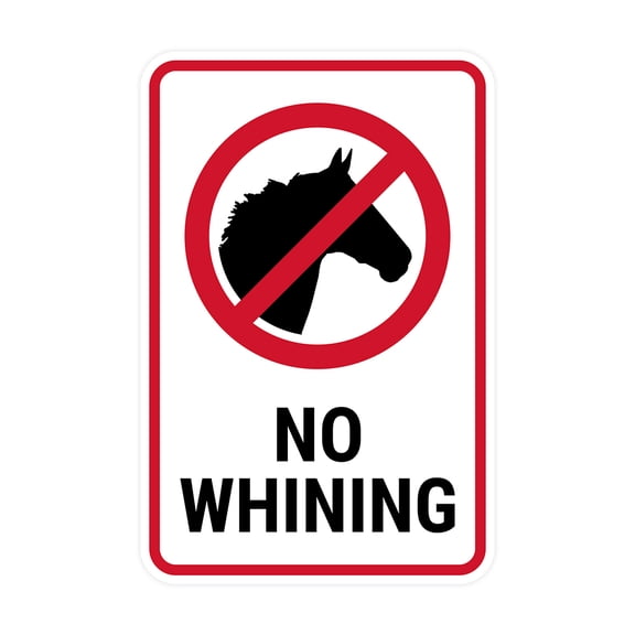 Portrait Round Plus No Whining Wall or Door Sign | Easy Installation | Funny Novelty Imitation Warning Signs - Medium