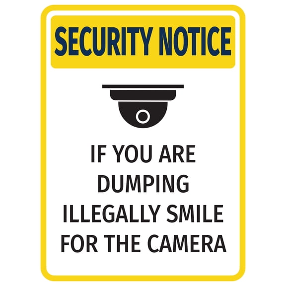 Portrait Round Plus Security Notice If You Are Dumping Illegally Smile For The Camera Door or Wall Sign | Health & Safety Signage - Small