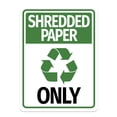 thumbnail image 1 of Portrait Round Plus Shredded Paper Only Wall or Door Sign | Office Eco-Friendly Signage - Large, 1 of 8