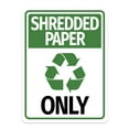 thumbnail image 1 of Portrait Round Plus Shredded Paper Only Wall or Door Sign | Office Eco-Friendly Signage - Medium, 1 of 8