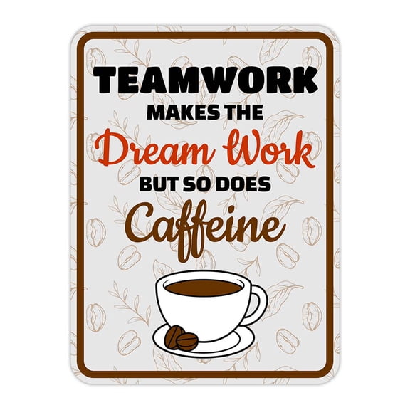 Portrait Round Plus Teamwork Makes The Dream Work, But So Does Caffeine Wall or Door Sign | Funny Workspace Office Decor - Medium