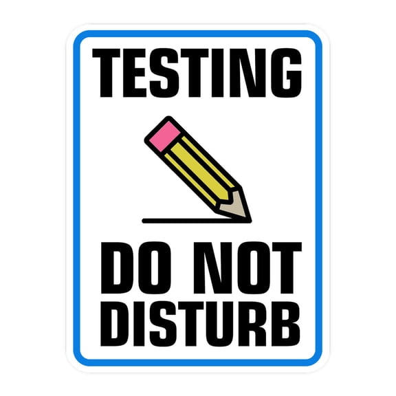 Portrait Round Plus Testing Do Not Disturb Wall or Door Sign | Warning Signage -Small