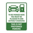 thumbnail image 1 of Portrait Round Plus To Be Parked Here You Must Be Plugged In And Actively Charging This is Not Preferred Parking Door or Wall Sign | Electric Vehicle Charging Station | Parking - Medium, 1 of 1
