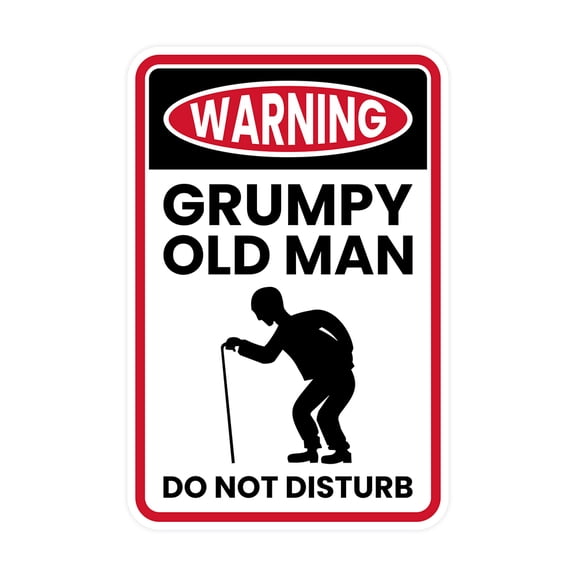 Portrait Round Plus Warning Grumpy Old Man Do Not Disturb Wall or Door Sign | Easy Installation | Funny Novelty Imitation Warning Signs - Large