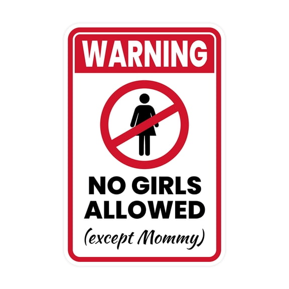 Portrait Round Plus Warning No Girls allowed (except Mommy) Wall or Door Sign | Easy Installation | Funny Novelty Imitation Warning Signs -Small