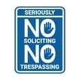 thumbnail image 1 of Portrait Round Seriously No Soliciting No Trespassing Sign (Blue) - Small, 1 of 7