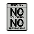 thumbnail image 1 of Portrait Round Seriously No Soliciting No Trespassing Sign (Lt Gray) - Large, 1 of 7