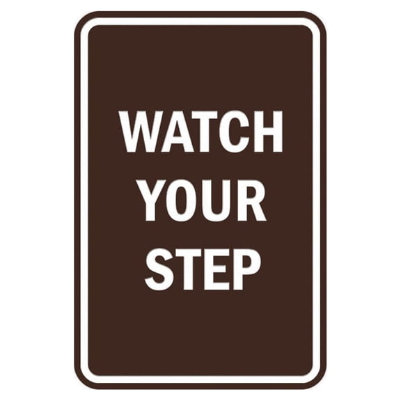Portrait Round Watch Your Step Sign (Dark Brown) - Medium 5" x 7"