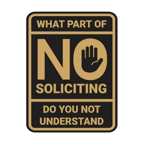 Portrait Round What Part of No Soliciting Do You Not Understand Sign (Black Gold) - Medium