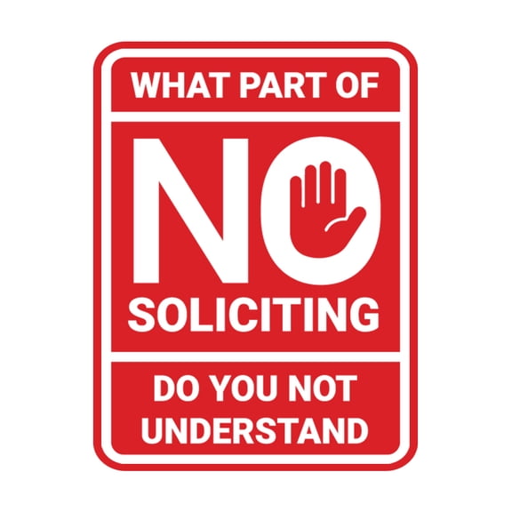 Portrait Round What Part of No Soliciting Do You Not Understand Sign (Red) - Large
