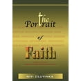 thumbnail image 1 of Portrait of Faith : Insights to the Most Significant Fundamental of Christian Living, 1 of 1