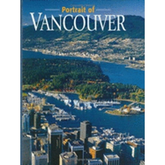 Pre-Owned Portrait of Vancouver (Hardcover) 1551532123 9781551532127