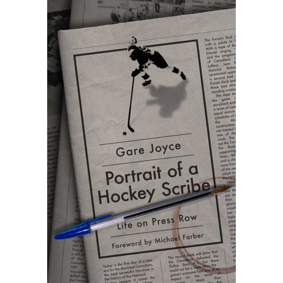 Portrait of a Hockey Scribe: Life on Press Row, (Paperback)