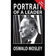 Portrait of a Leader - Oswald Mosley Hardcover