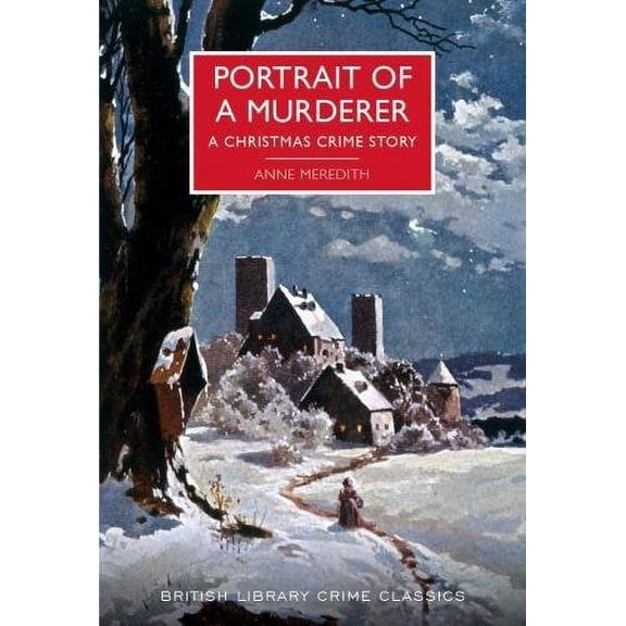 Portrait of a Murderer: A Christmas Crime Story (Paperback) by Anne Meredith