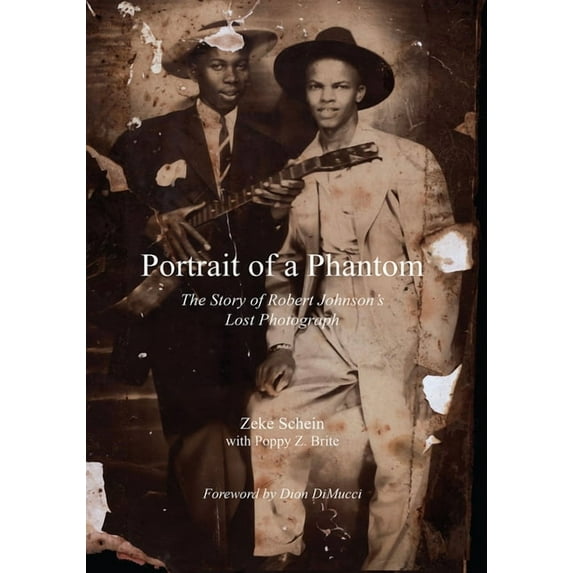 Portrait of a Phantom: The Story of Robert Johnson's Lost Photograph (Paperback)