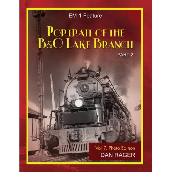 Portrait of the Baltimore & Ohio Lake Branch: Part 2, (Paperback)