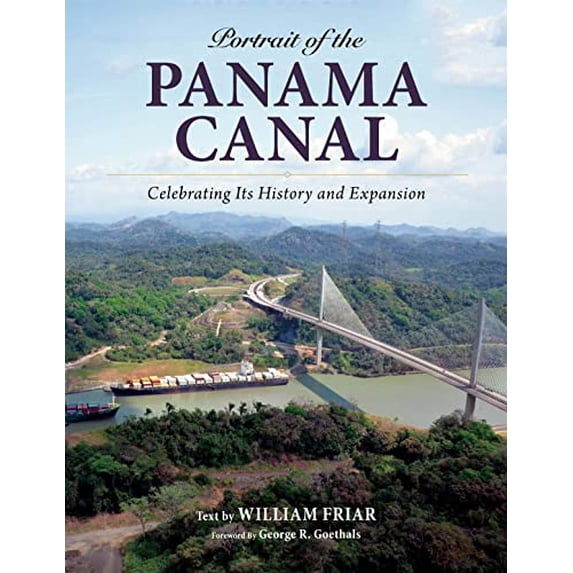 Pre-Owned Portrait of the Panama Canal: Celebrating Its History and Expansion (Paperback) 1943328676 9781943328673