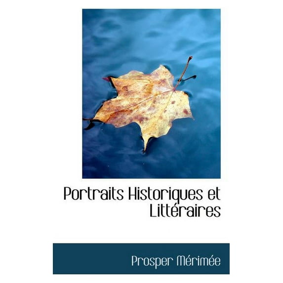 Portraits Historiques Et Litt Raires (Paperback)