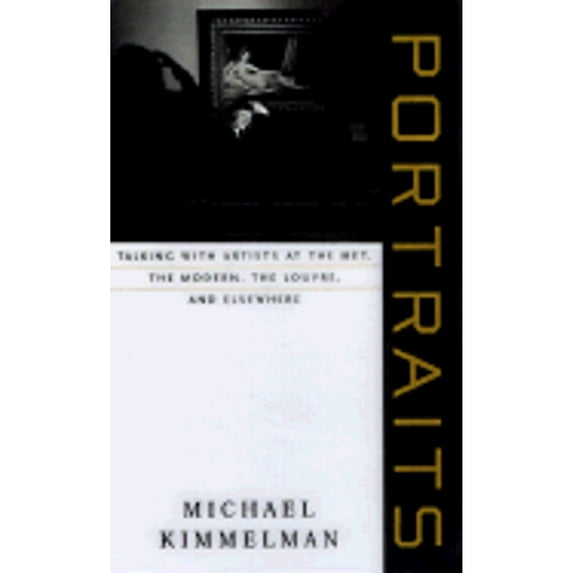 Pre-Owned Portraits: Talking with Artists at the Met, the Modern, the Louvre, and Elsewhere (Hardcover) 0679452192 9780679452195