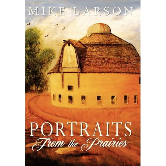 Portraits From The Prairies (Hardcover)