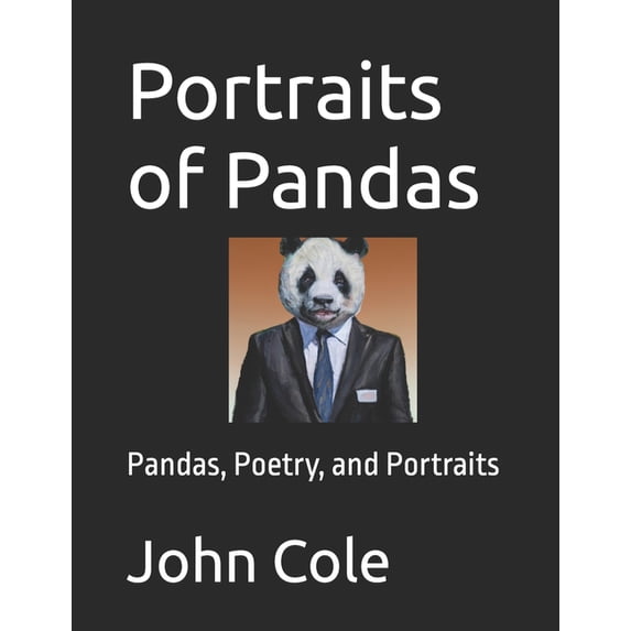 Portraits of Pandas: Pandas, Poetry, and Portraits (Paperback)
