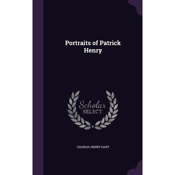 Portraits of Patrick Henry (Hardcover)
