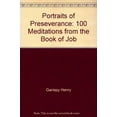 thumbnail image 1 of Pre-Owned Portraits of Preseverance: 100 Meditations from the Book of Job (Paperback) 0896931498 9780896931497, 1 of 1