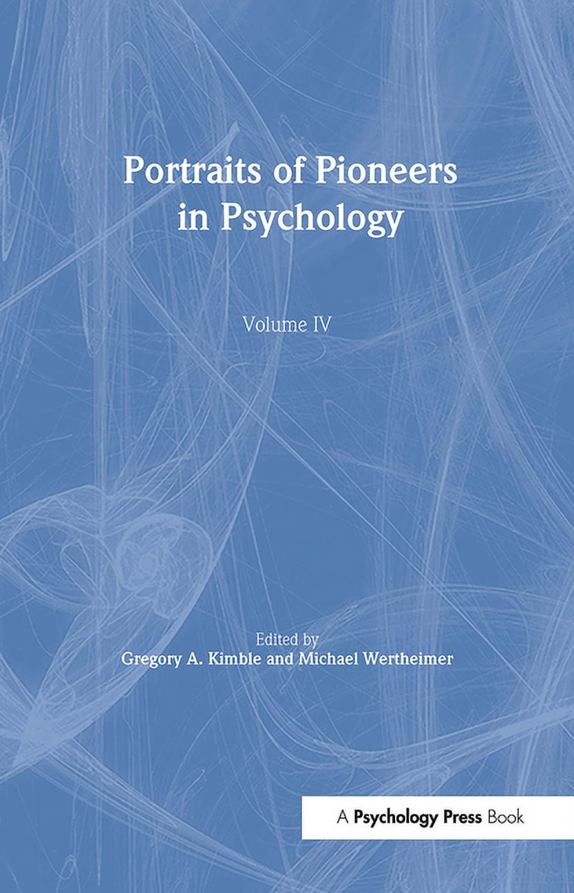 Portraits of Pioneers in Psychology Portraits of Pioneers in Psychology: Volume IV, (Hardcover)